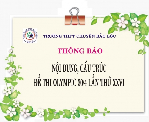 Nội dung, cấu trúc đề thi Olympic 30/4 lần XXVI