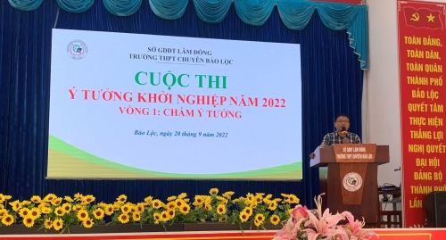 TRƯỜNG THPT CHUYÊN BẢO LỘC TỔ CHỨC CUỘC THI  “HỌC SINH VỚI Ý TƯỞNG KHỞI NGHIỆP” NĂM 2022